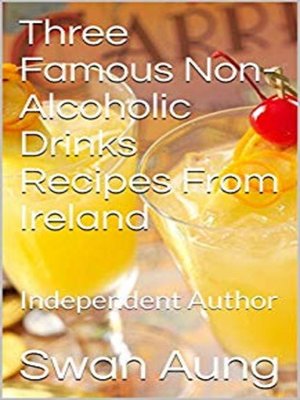 cover image of Three Famous Non-Alcoholic Drinks Recipes From Ireland